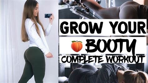 How To Grow Your Booty Complete Glute Workout With Everything You