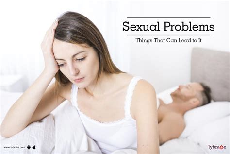 Sexual Problems Things That Can Lead To It By Dr Satinder Singh