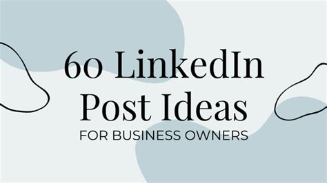 60 Linkedin Post Ideas For Business Owners