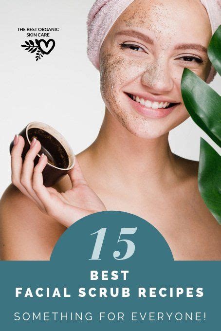 Best Homemade Facial Scrubs Making Your Own Skin Care Is Rewarding
