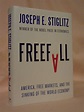 FREEFALL; AMERICA, FREE MARKETS, AND THE SINKING OF THE WORLD ECONOMY | Joseph E. Stiglitz ...