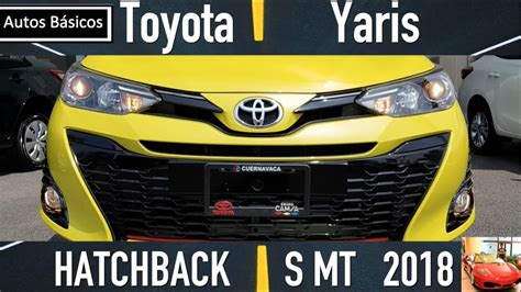 Toyota Yaris 2018 Hatchback S Mt Youtube