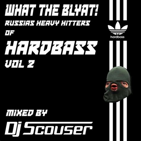 Stream What The Blyat Russias Heavy Hitters Of Hardbass Vol 2 Mixed