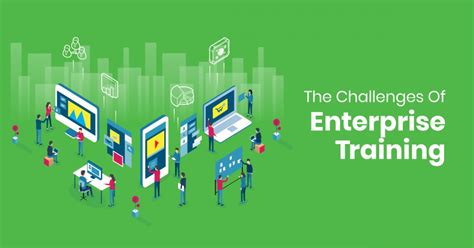 The Top Enterprise Training Challenges And How To Get Past Them