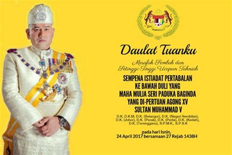 Disappointing the page under his royal majesty sultan muhammad v, who is in pertuan agong malaysia was created as a sign of support of all the rabble citizens. ISTIADAT PERTABALAN KEBAWAH DULI YANG MAHA MULIA SERI ...