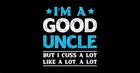 First Time Uncle Quote For Your Uncle T Sticker Teepublic