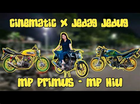 Kumpulan Cinematic X Jedag JedugMegapro Primus Megapro Hiu Herex