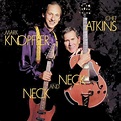 Mark Knopfler, Chet Atkins - Neck And Neck [180 Gram Vinyl] (Vinyl LP ...