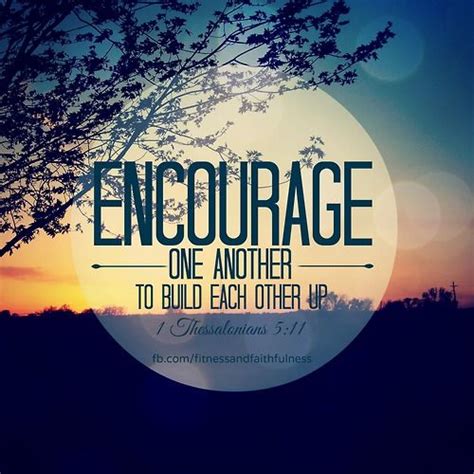 So Encourage One Another To Build Each Other Up1 Thessalonians 511