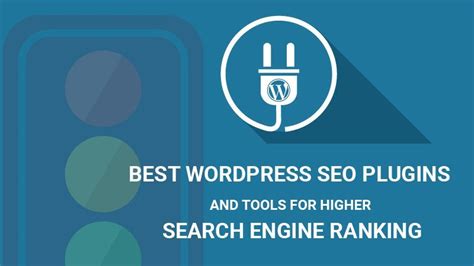 Best Wordpress Seo Plugins And Tools For Higher Search Engine Ranking