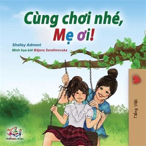 Vietnamese Bedtime Collection Lets Play Mom Vietnamese Edition 9781525913976