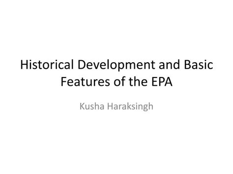 Ppt Historical Development And Basic Features Of The Epa Powerpoint