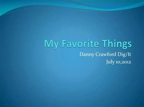 Ppt My Favorite Things Powerpoint Presentation Free Download Id