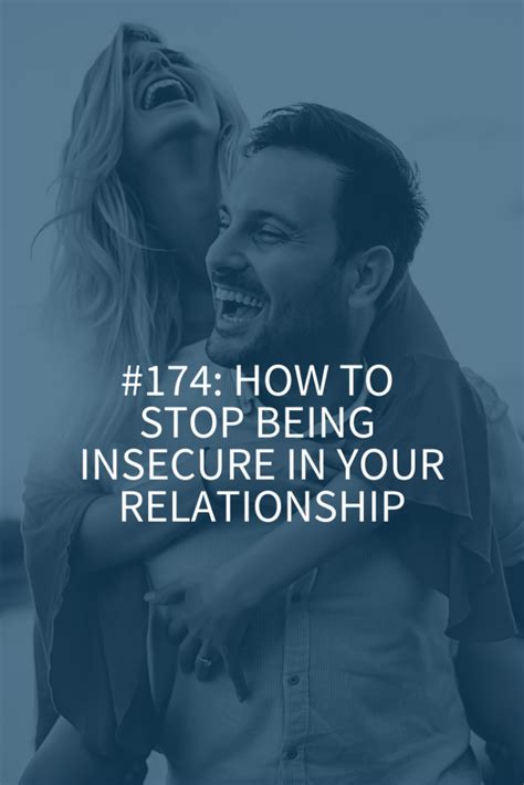 how to stop being insecure in your relationships abby medcalf