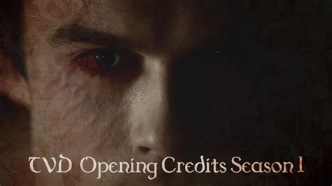 The Vampire Diaries Opening Credits Season 1 Youtube