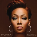 New Life - Album by Monica | Spotify