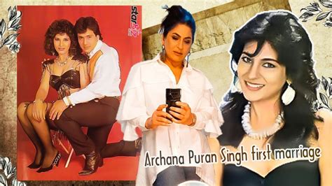 Archana Puran Singh First Marriage Was So Painful That She Never