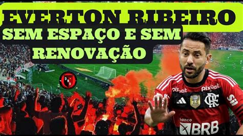 Everton Ribeiro Sem Espa O No Flamengo N O Ter Seu Contrato Renovado