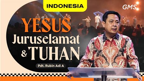 Indonesia Yesus Juruselamat And Tuhan Pdt Rubin Adi A Official Gms