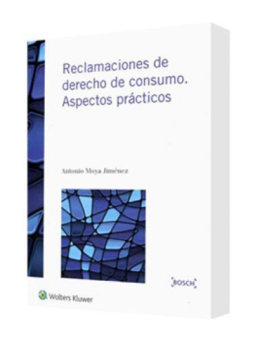 Reclamaciones De Derecho De Consumo Aspectos Prácticos Librería