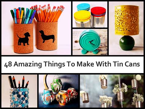 48 Amazing Things To Make With Tin Cans Diy Craft Projects