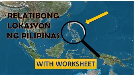 Relatibong Lokasyon Ng Pilipinas Worksheet Araling Panlipunan Youtube