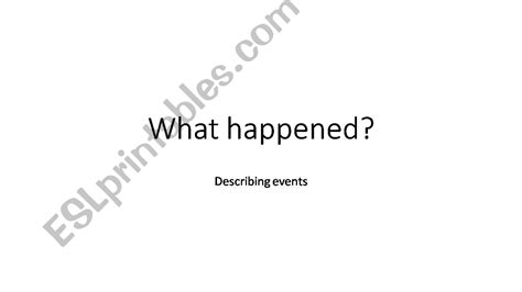 Esl English Powerpoints What Happened¹