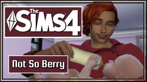 The Sims 4 Not So Berry Rose Gen Part 1 Happy Birthday Sienna And
