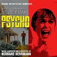 Bernard Herrmann - Psycho - Original Motion Picture Soundtrack (2011 ...