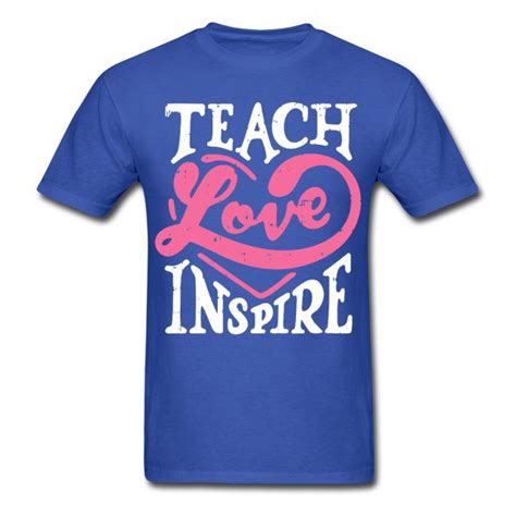 Teach Love Inspire Teacher T Shirt Teacher Shirts Teacher Tshirts Designs Teacher Tshirts