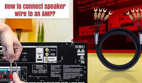 Need Help About How To Connect Speaker Wire To An Amp
