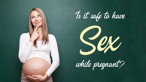 Is It Safe To Have Sex While Pregnant Youtube
