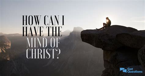 How Can I Have The Mind Of Christ