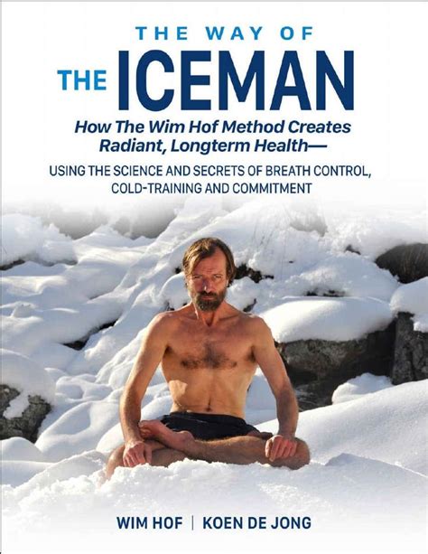 Wim Hof, Koen De Jong - The Way of the Iceman-Dragondoor (2017).pdf