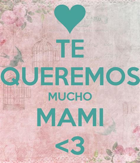 Te Queremos Mucho Mami