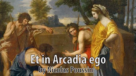Et In Arcadia Ego By Nicolas Poussin 16371638 Youtube