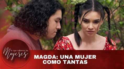 Magda Una Mujer Como Tantas Lo Que Callamos Las Mujeres Nueva Temporada Youtube