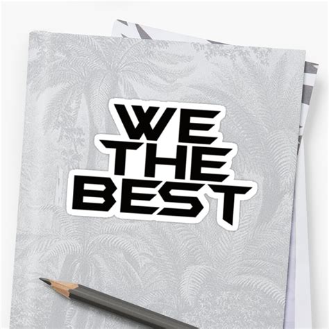 We The Best Dj Khaled Sticker By Kashmiripanda Redbubble