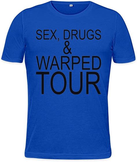 Sex Drugs And Warped Tour Slogan Mens T Shirt Uk Clothing
