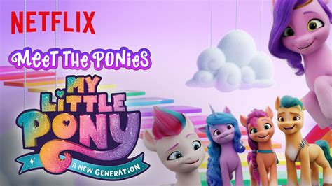 My Little Pony A New Generation Meet The Ponies Netflix After