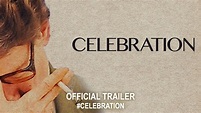 Celebration (2018) | Official Trailer HD - YouTube