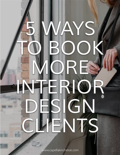 5 Ways To Book More Clients Interior Design Business Commercial