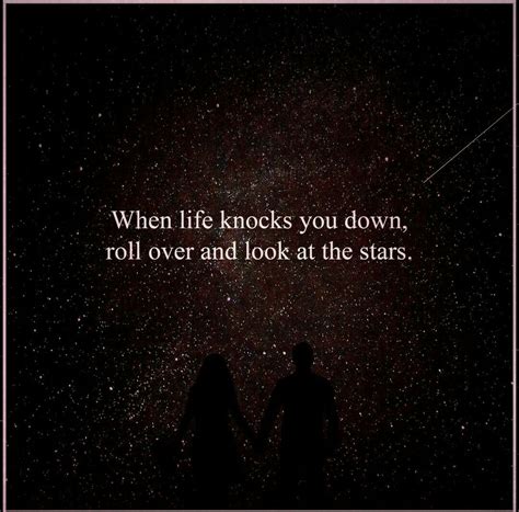 When Life Knocks You Down Roll Over And Look At The Stars 🌟🌠 2017