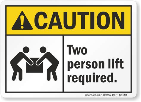 Caution Two Person Lift Required Sign Sku S2 4274