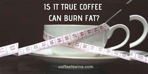 Coffee Burn Fat New University Study Says