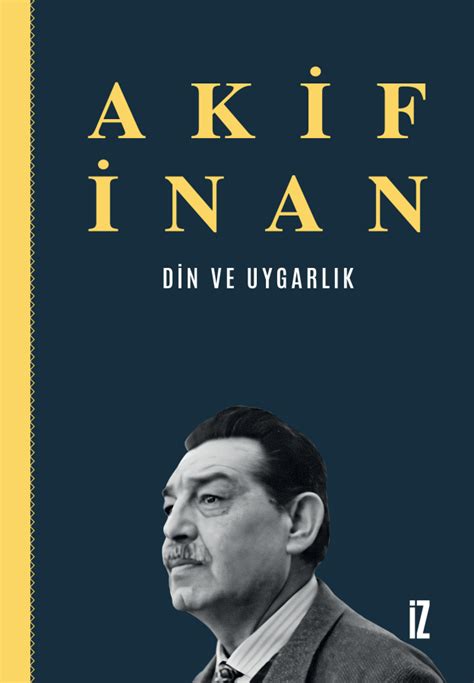 Din ve Uygarlık Akif İnan