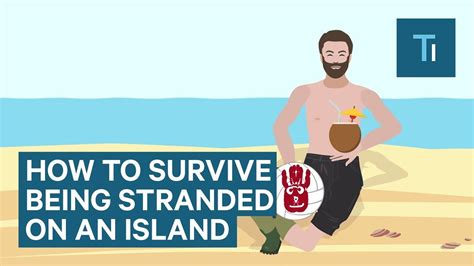 how to survive if you get stranded on an island youtube