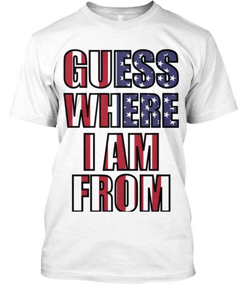 Clever And Funny Shirt To Show Where You Are From Patriotic T Shirt
