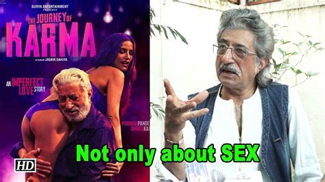 People Thought Journey Of Karma Only About Sex Shakti Kapoor Youtube