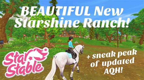Exploring The New Starshine Ranch Sneak Peak Of Aqh Star Stable